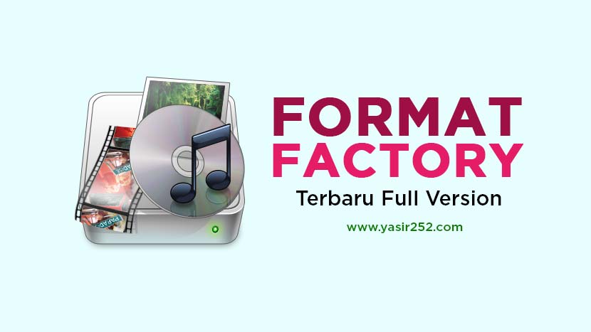 Download Format Factory Terbaru Full Version Gratis Download Format Factory Terbaru Full Version Gratis