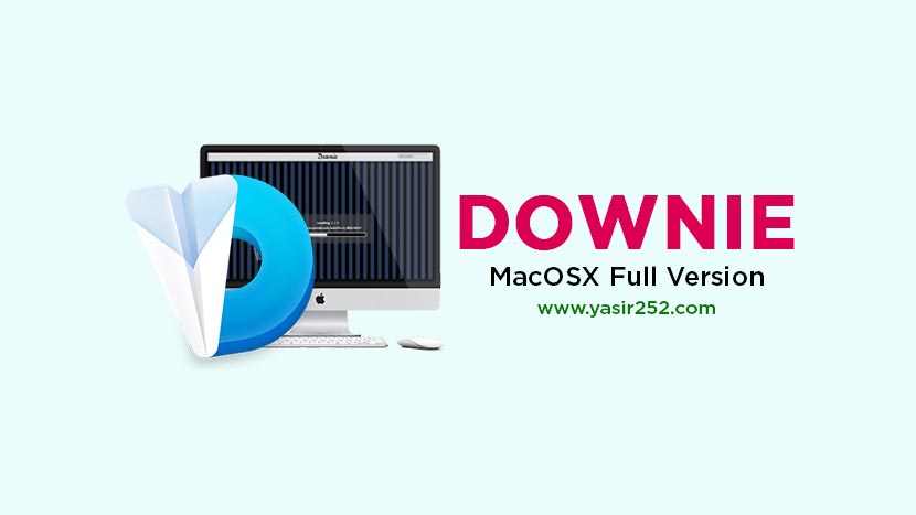 Downie Full Version Mac Download v4.7.26 Free