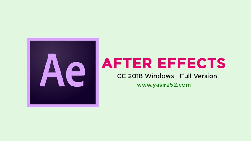 Adobe After Effects CC 2018 Full Version Download Adobe After Effects CC 2018 Full Version Download