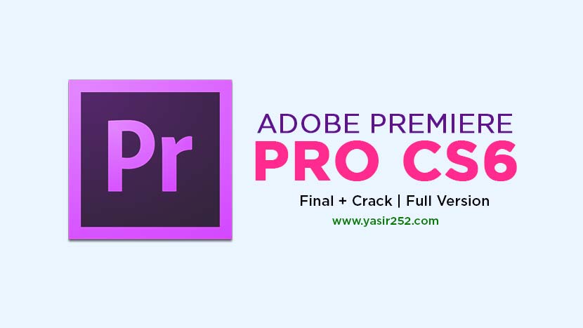 Download Adobe Premiere Pro CS6 Free Full Version