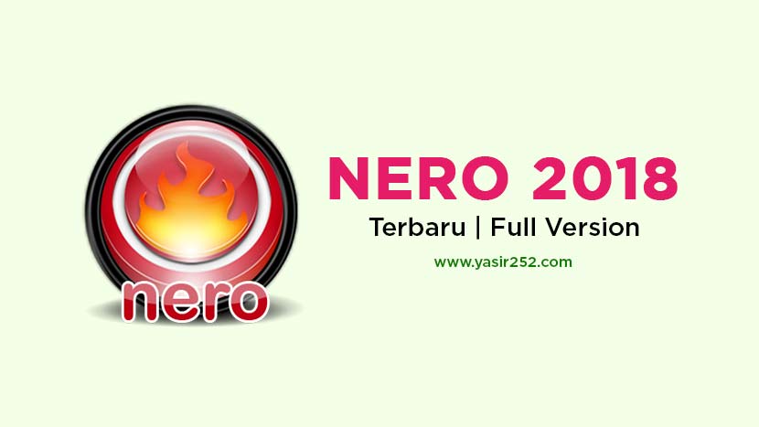 Download Nero Full Version Crack Terbaru 2018