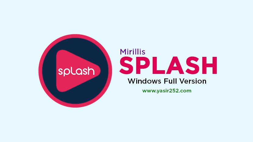 Download Mirillis Splash Full Version Download Mirillis Splash Full Version