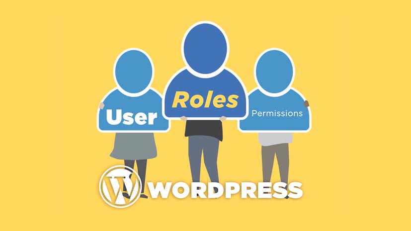 Panduan Lengkap WordPress User Roles dan Permissions