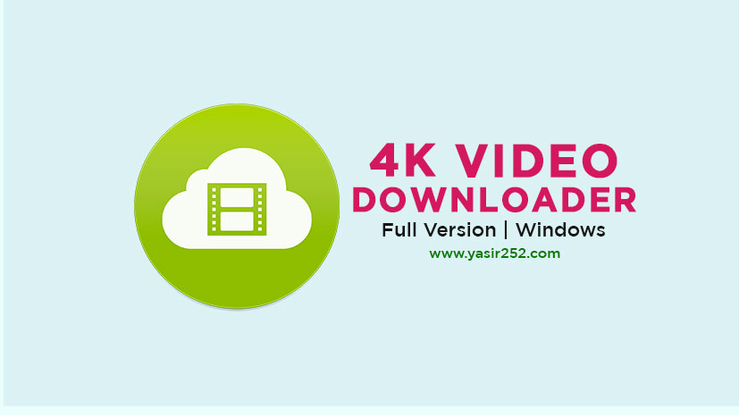 Download 4K Video Downloader Full Crack