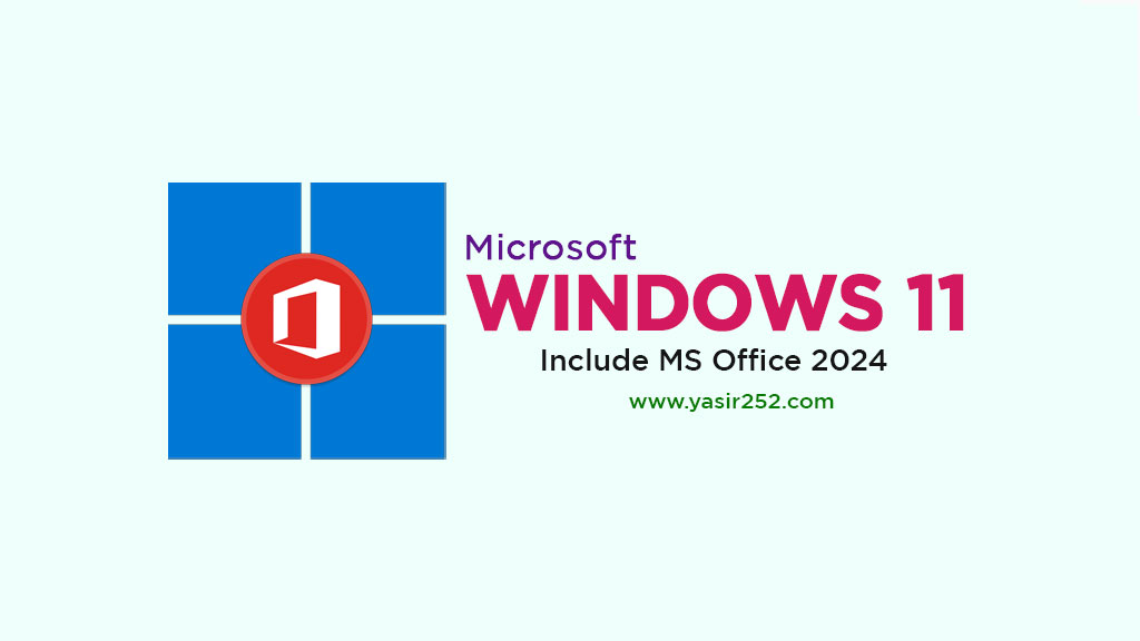 Download Windows 11 ISO 64 Bit include Microsoft Office 2024 Full Version