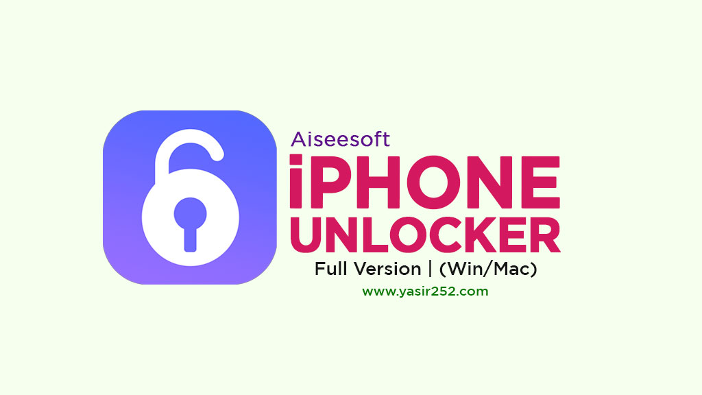 Aiseesoft iPhone Unlocker Free Download Full Crack Win Mac Aiseesoft iPhone Unlocker Free Download Full Crack Win Mac