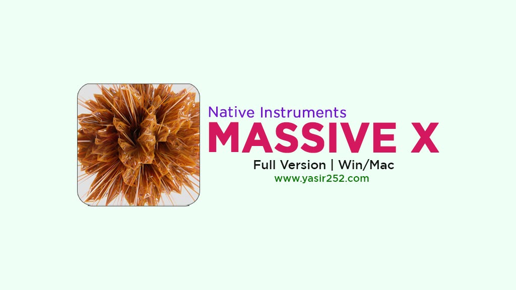Download Native Instruments Massive X Full Version Plugin for Windows and Mac