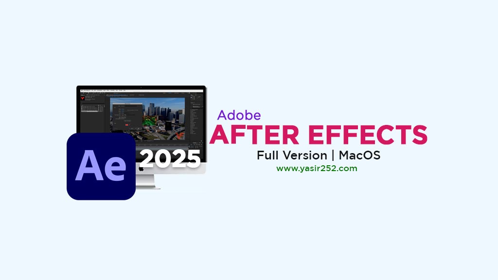Adobe After Effects 2025 Mac Full Version Free Download