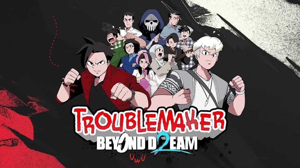 Download Troublemaker 2 Beyond Dream Full Version