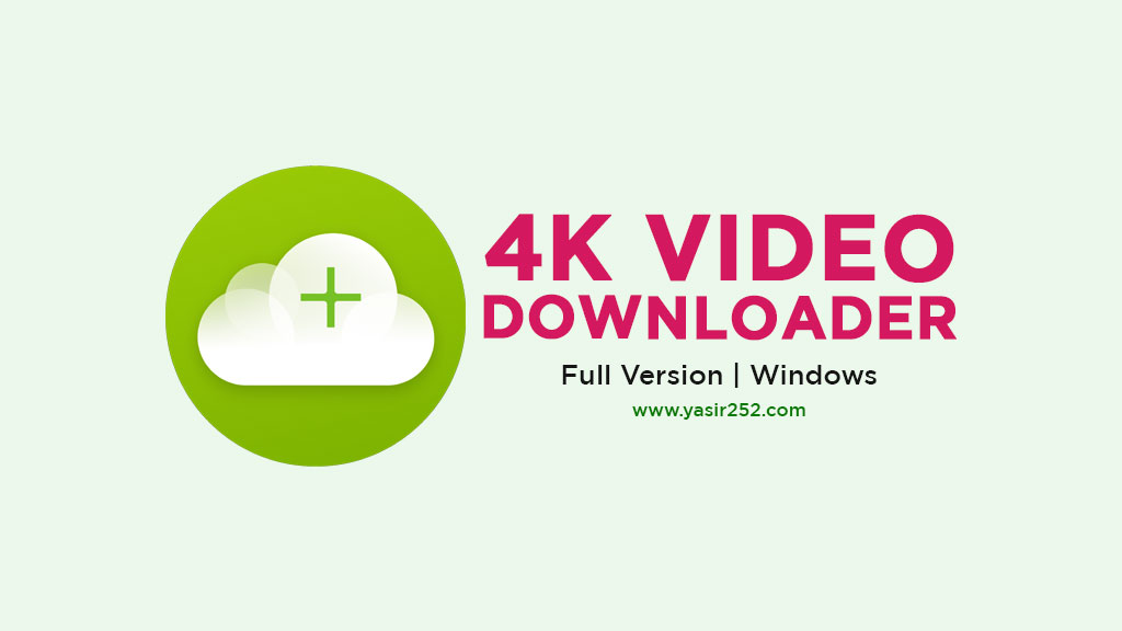 4K Video Downloader Full Version