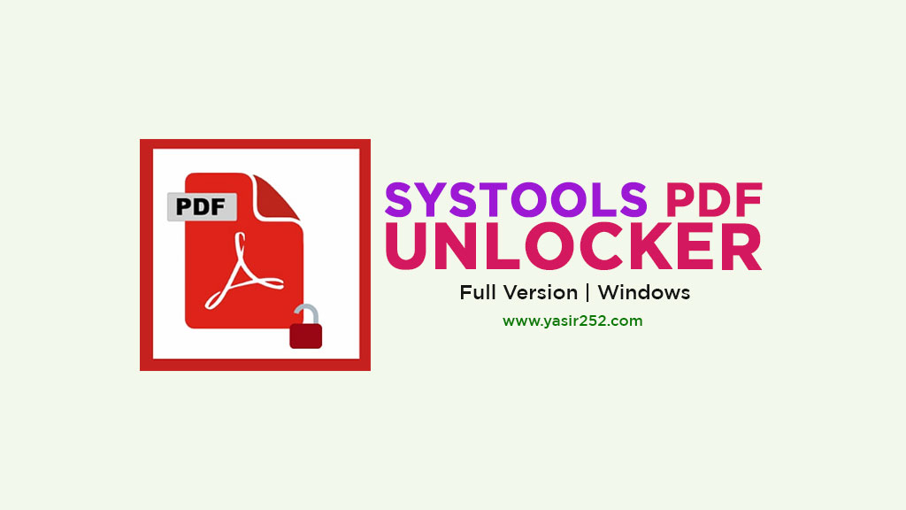 Download SysTools PDF Unlocker Full Version Gratis